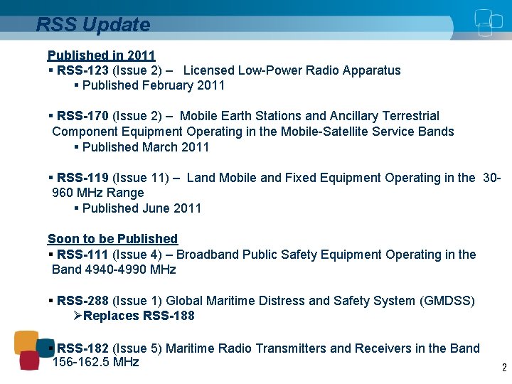 RSS Update Published in 2011 § RSS-123 (Issue 2) – Licensed Low-Power Radio Apparatus