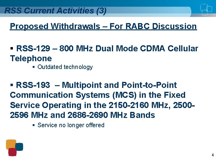 RSS Current Activities (3) Proposed Withdrawals – For RABC Discussion § RSS-129 – 800