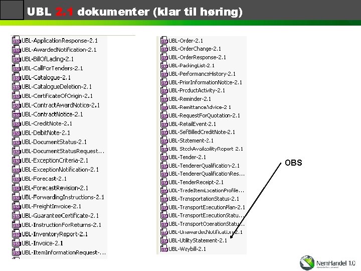 UBL 2. 1 dokumenter (klar til høring) OBS 