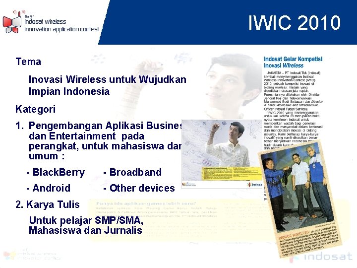 IWIC 2010 Tema Inovasi Wireless untuk Wujudkan Impian Indonesia Kategori 1. Pengembangan Aplikasi Business