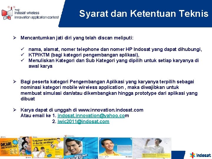 Syarat dan Ketentuan Teknis Ø Mencantumkan jati diri yang telah discan meliputi: ü nama,