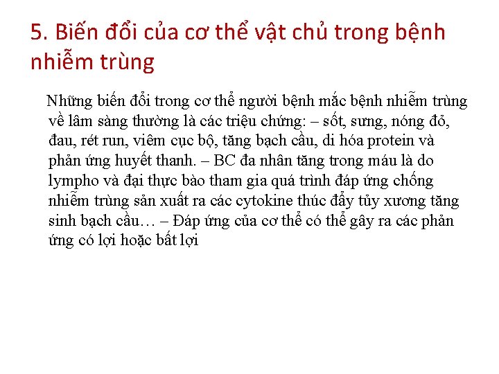 5. Biến đổi của cơ thể vật chủ trong bệnh nhiễm trùng Những biến