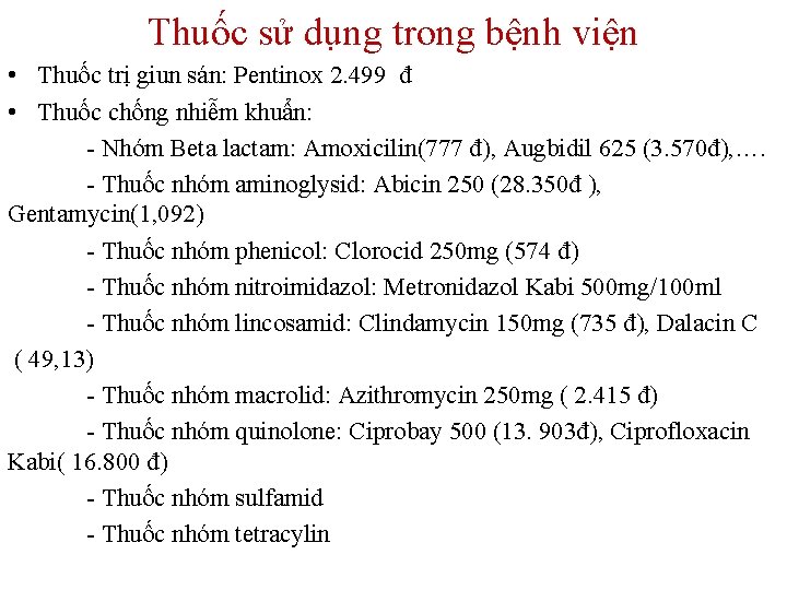 Thuốc sử dụng trong bệnh viện • Thuốc trị giun sán: Pentinox 2. 499