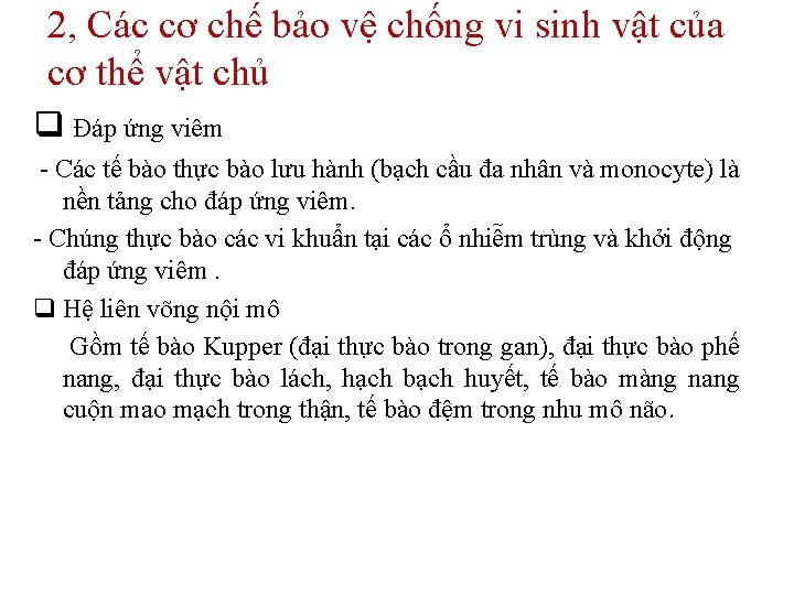 2, Các cơ chế bảo vệ chống vi sinh vật của cơ thể vật