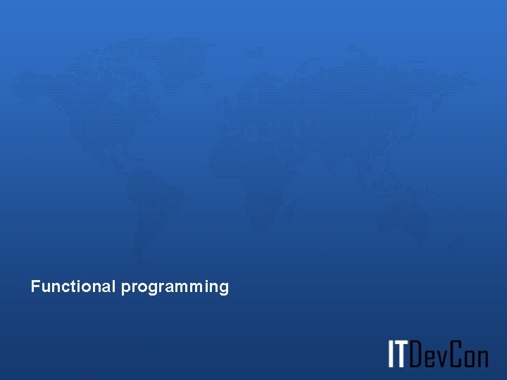 Functional programming Functional programming