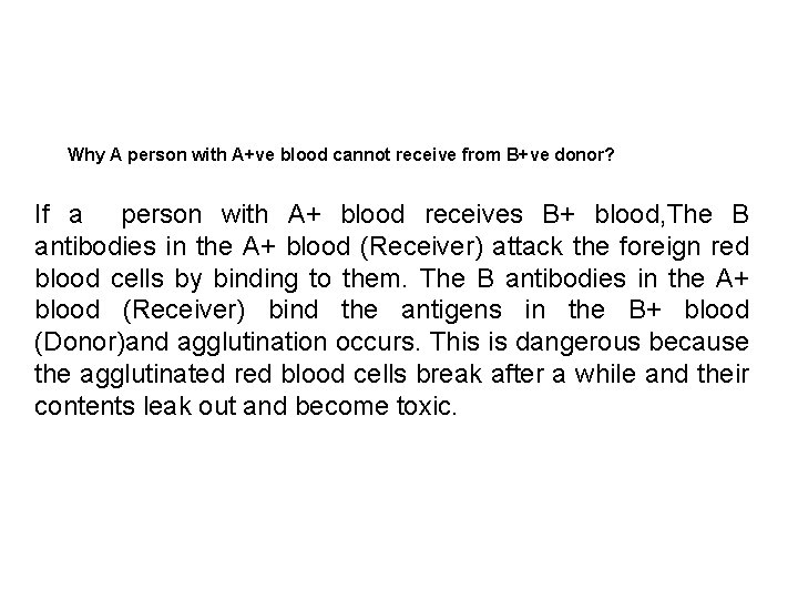 Why A person with A+ve blood cannot receive from B+ve donor? If a person