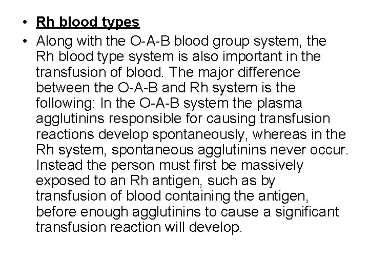  • Rh blood types • Along with the O-A-B blood group system, the