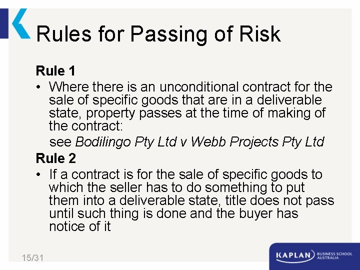 Rules for Passing of Risk Rule 1 • Where there is an unconditional contract