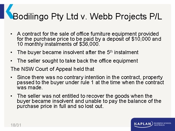 Bodilingo Pty Ltd v. Webb Projects P/L • A contract for the sale of