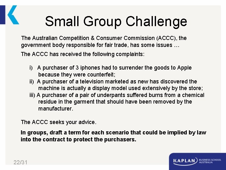 Small Group Challenge The Australian Competition & Consumer Commission (ACCC), the government body responsible