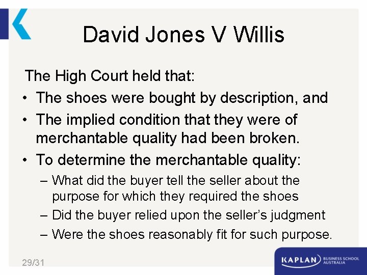 David Jones V Willis The High Court held that: • The shoes were bought