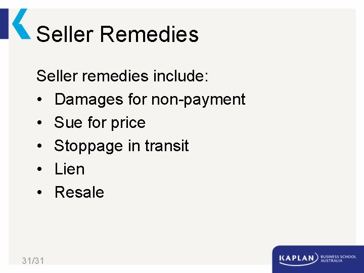 Seller Remedies Seller remedies include: • Damages for non-payment • Sue for price •