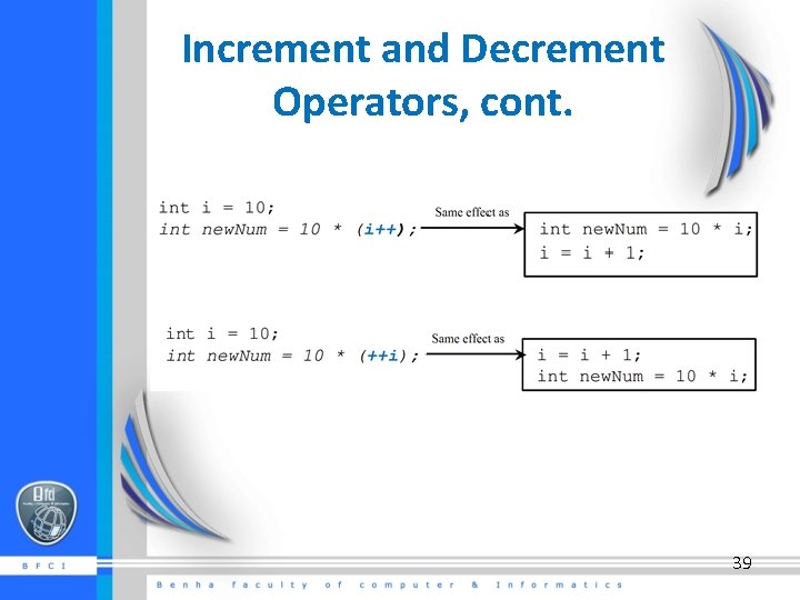 Increment and Decrement Operators, cont. 39 