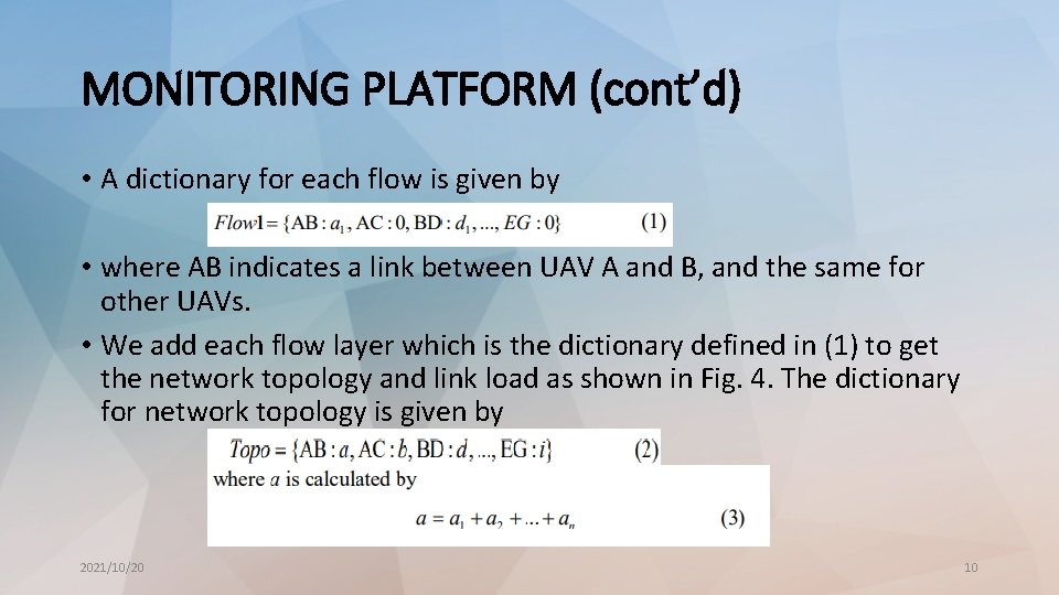 MONITORING PLATFORM (cont’d) • A dictionary for each flow is given by • where