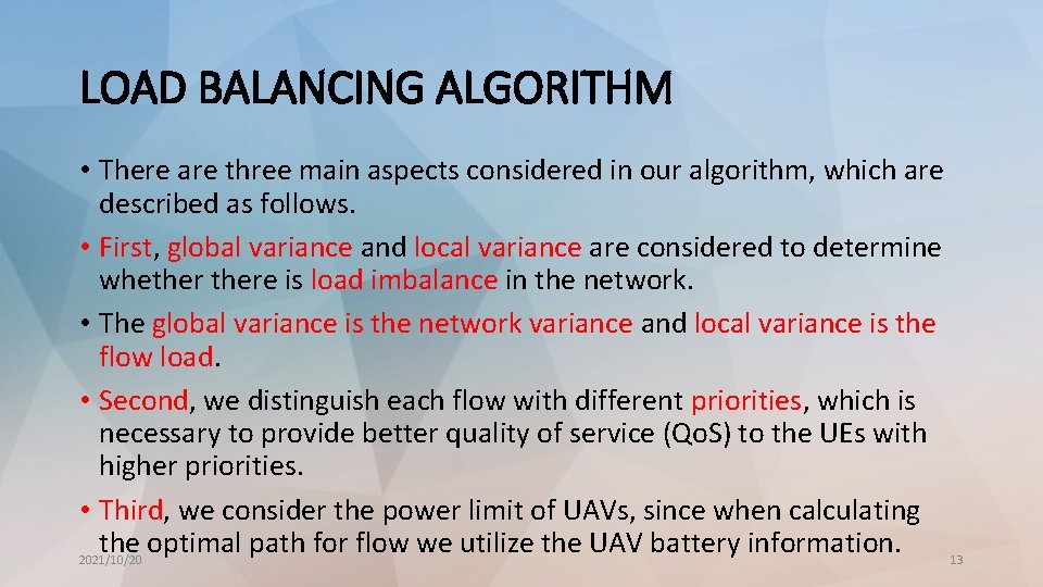 LOAD BALANCING ALGORITHM • There are three main aspects considered in our algorithm, which