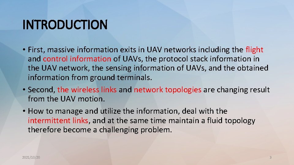 INTRODUCTION • First, massive information exits in UAV networks including the flight and control