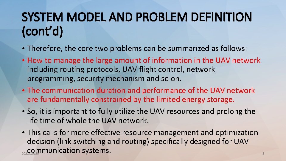 SYSTEM MODEL AND PROBLEM DEFINITION (cont’d) • Therefore, the core two problems can be