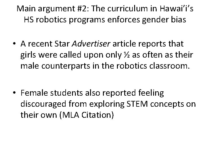 Main argument #2: The curriculum in Hawai’i’s HS robotics programs enforces gender bias •