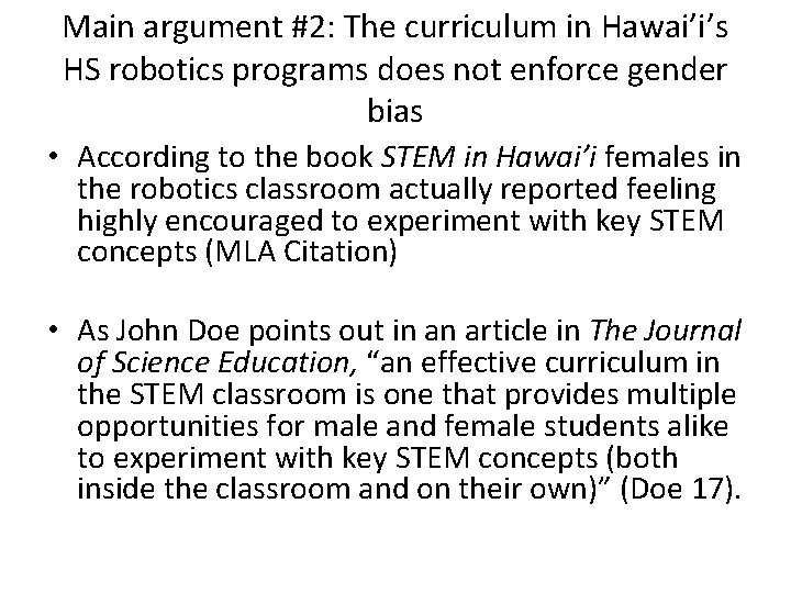 Main argument #2: The curriculum in Hawai’i’s HS robotics programs does not enforce gender