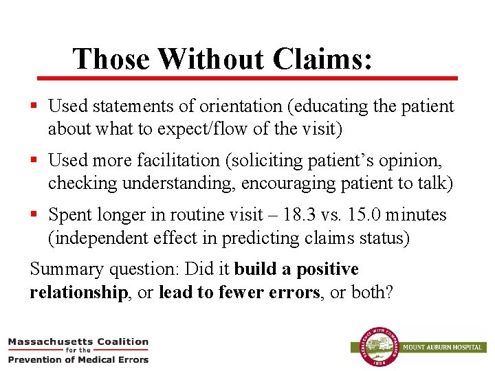 Those Without Claims: § Used statements of orientation (educating the patient about what to