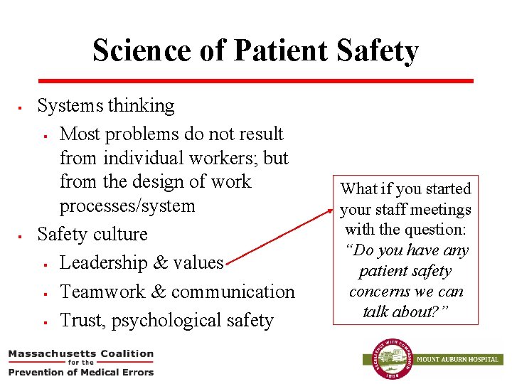 Science of Patient Safety § § Systems thinking § Most problems do not result