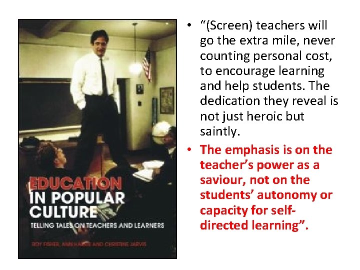  • “(Screen) teachers will go the extra mile, never counting personal cost, to