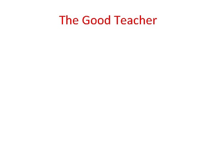 The Good Teacher 