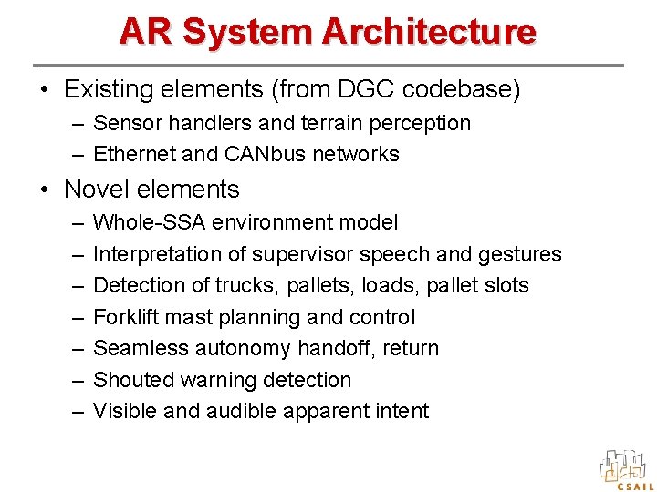 AR System Architecture • Existing elements (from DGC codebase) – Sensor handlers and terrain