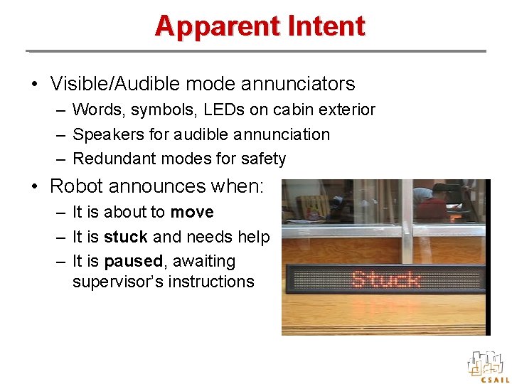 Apparent Intent • Visible/Audible mode annunciators – Words, symbols, LEDs on cabin exterior –