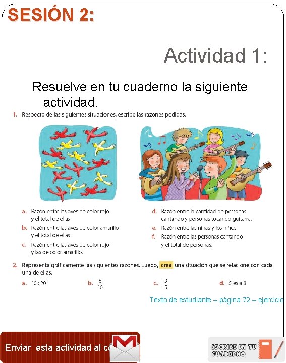 SESIÓN 2: Actividad 1: Resuelve en tu cuaderno la siguiente actividad. Texto de estudiante