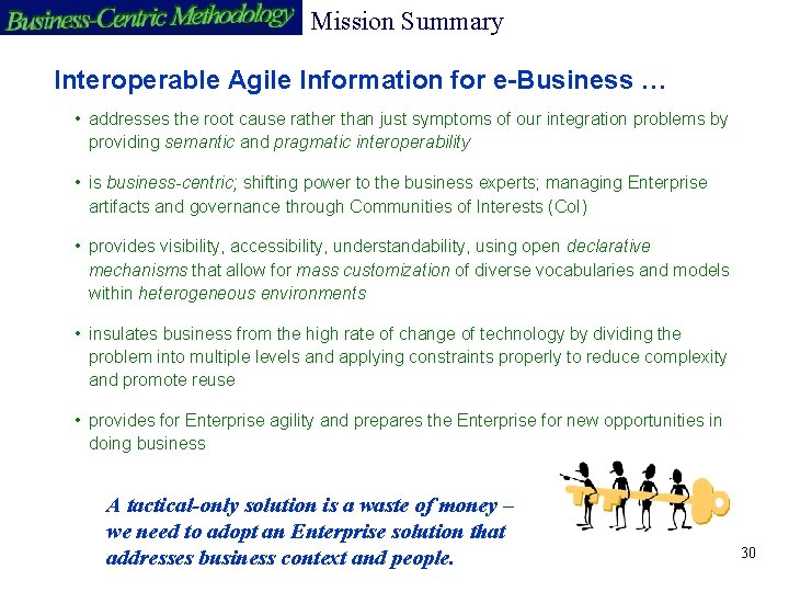 Mission Summary Interoperable Agile Information for e-Business … • addresses the root cause rather