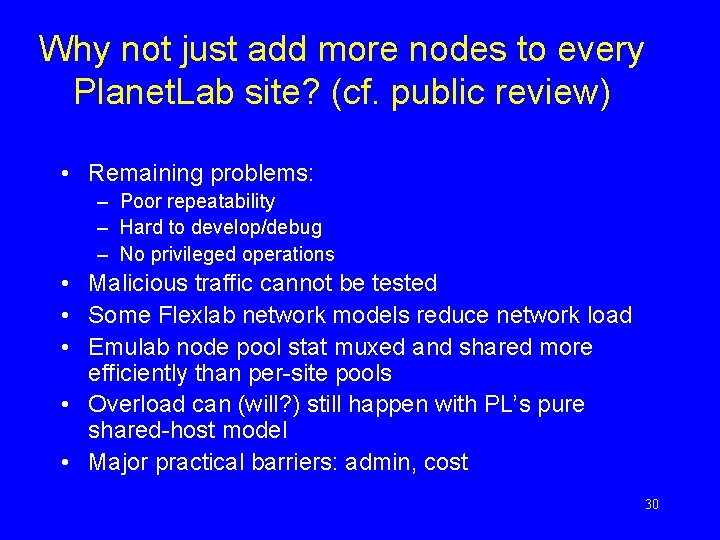 Why not just add more nodes to every Planet. Lab site? (cf. public review)