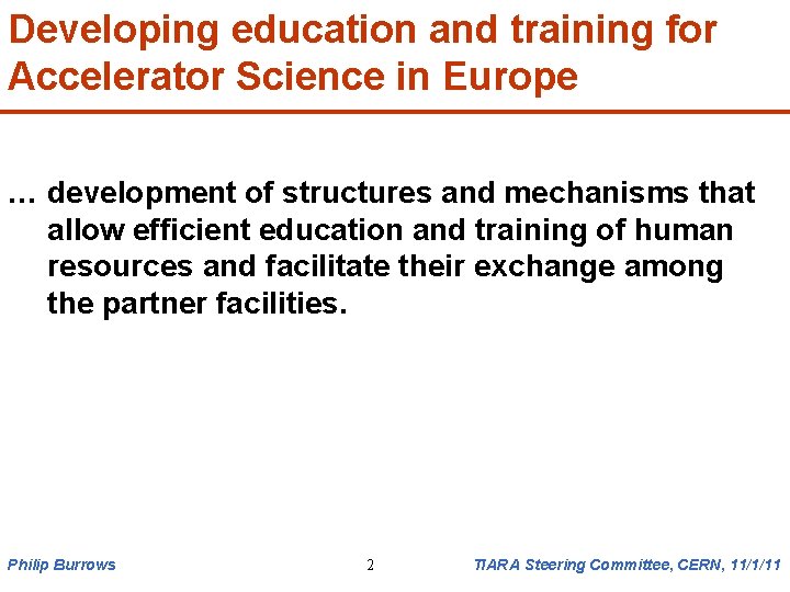 Developing education and training for Accelerator Science in Europe … development of structures and