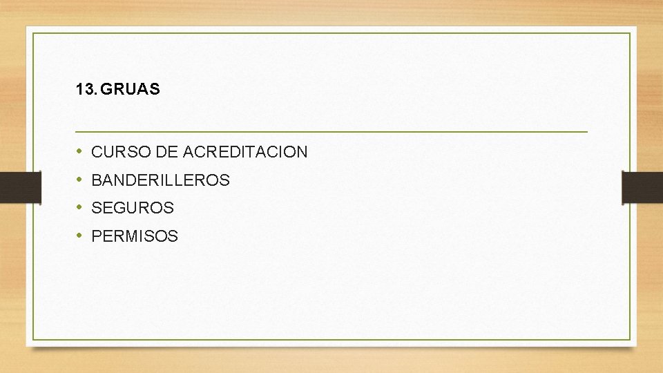 13. GRUAS • • CURSO DE ACREDITACION BANDERILLEROS SEGUROS PERMISOS 