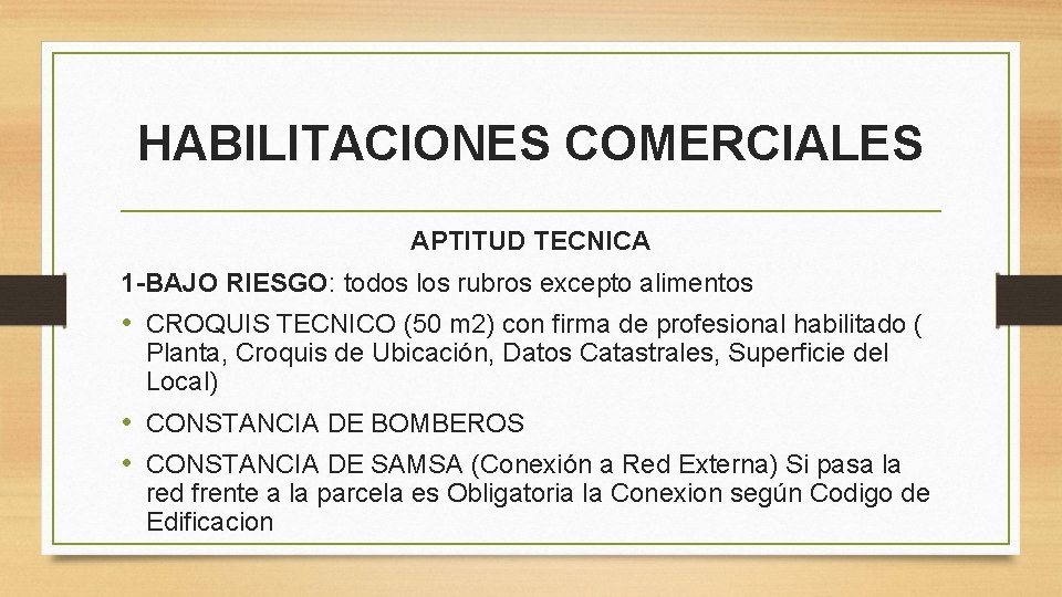 HABILITACIONES COMERCIALES APTITUD TECNICA 1 -BAJO RIESGO: todos los rubros excepto alimentos • CROQUIS