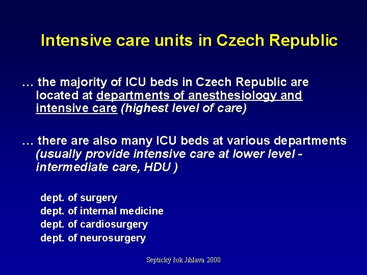 Intensive care units in Czech Republic … the majority of ICU beds in Czech