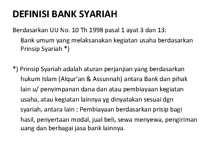 DEFINISI BANK SYARIAH Berdasarkan UU No. 10 Th 1998 pasal 1 ayat 3 dan