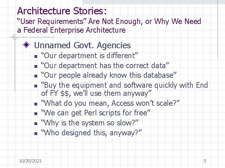 Architecture Stories: “User Requirements” Are Not Enough, or Why We Need a Federal Enterprise