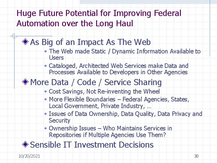 Huge Future Potential for Improving Federal Automation over the Long Haul As Big of