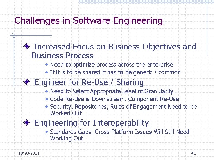 Challenges in Software Engineering Increased Focus on Business Objectives and Business Process w Need