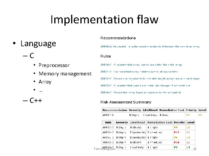 Implementation flaw • Language –C • • Preprocessor Memory management Array … – C++ Implementation flaw • Language –C • • Preprocessor Memory management Array … – C++