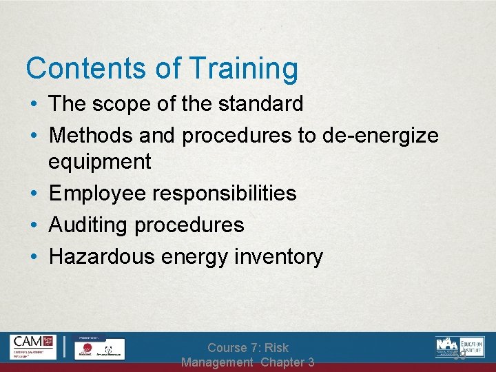 Contents of Training • The scope of the standard • Methods and procedures to