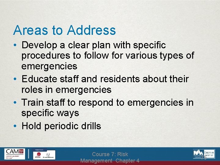 Areas to Address • Develop a clear plan with specific procedures to follow for