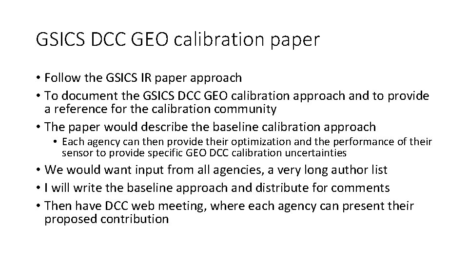 GSICS DCC GEO calibration paper • Follow the GSICS IR paper approach • To