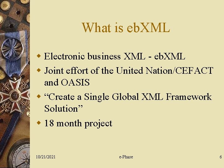 What is eb. XML w Electronic business XML - eb. XML w Joint effort