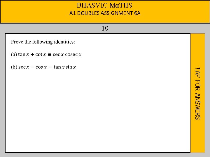 BHASVIC MαTHS A 1 DOUBLES ASSIGNMENT 6 A 10 