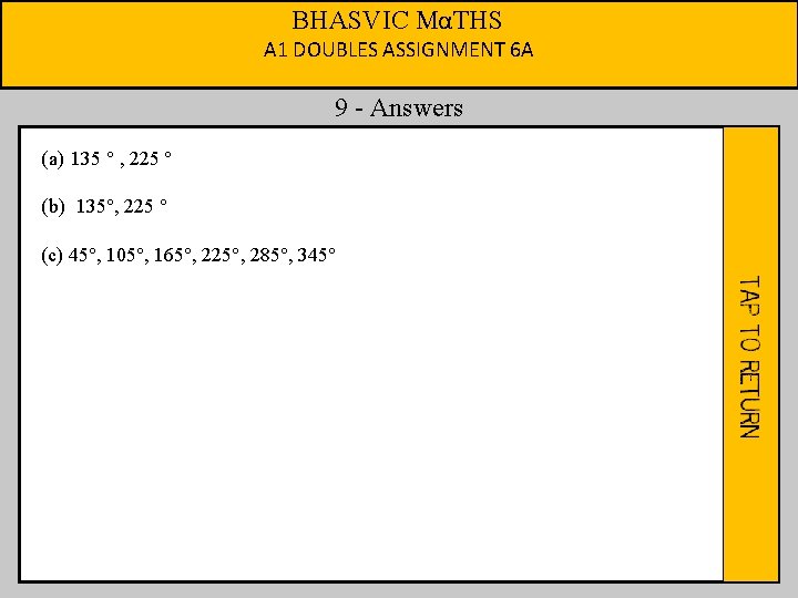 BHASVIC MαTHS A 1 DOUBLES ASSIGNMENT 6 A 9 - Answers (a) 135 °