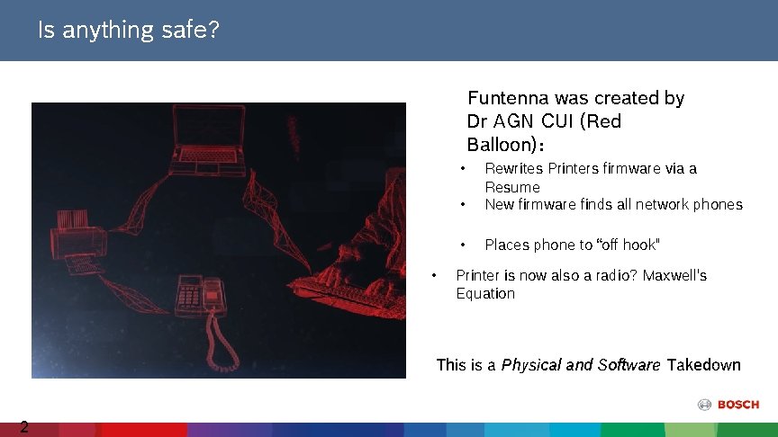 Is anything safe? Funtenna was created by Dr AGN CUI (Red Balloon): • •