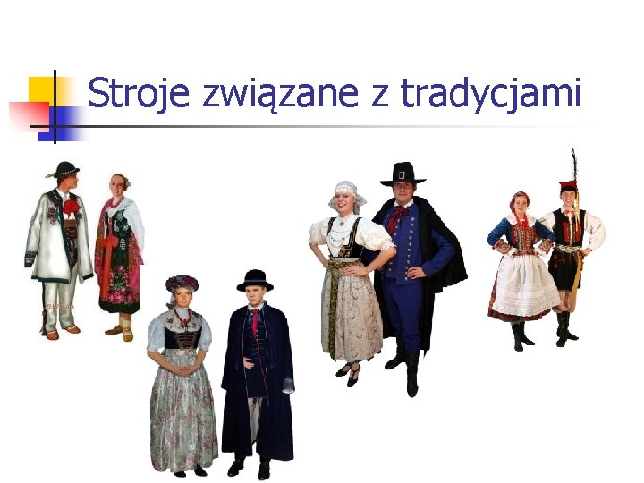 Stroje związane z tradycjami 