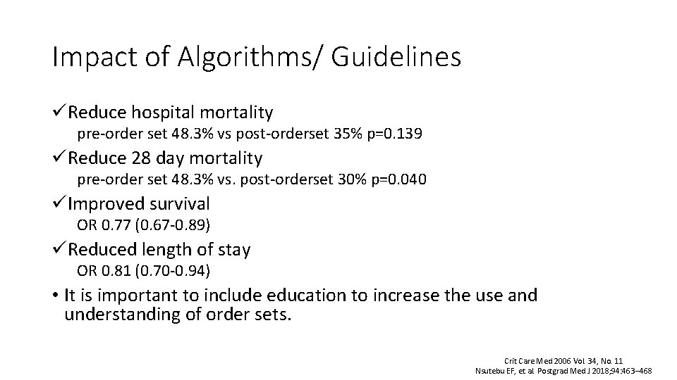Impact of Algorithms/ Guidelines üReduce hospital mortality pre-order set 48. 3% vs post-orderset 35%